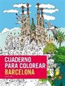 Isy Ochoa - Cuaderno para colorear Barcelona : ¡más de 80 imágenes para colorear de Barcelona, con lápices o pinceles!