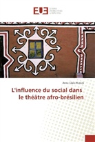 Anne-Claire Ronsin - L'influence du social dans le théâtre afro-brésilien