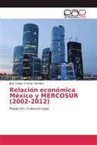 José Carlos Jiménez Ramírez - Relación económica México y MERCOSUR (2002-2012)