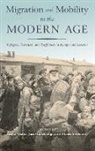 Anika (EDT)/ Musekamp Walke, Anika Musekamp Walke, Edited by Anika Walke Jan Musekamp and N, Jan Musekamp, Nicole Svobodny, Anika Walke - Migration and Mobility in the Modern Age