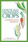 Board On Agriculture And Natural Resourc, Board on Agriculture and Natural Resources, Committee on Genetically Engineered Crop, Committee on Genetically Engineered Crops Past Experience and Future Prospects, Division On Earth And Life Studies, National Academies Of Sciences Engineeri... - Genetically Engineered Crops