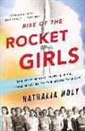 Nathalia Holt, Holt Nathalia - Rise of the Rocket Girls
