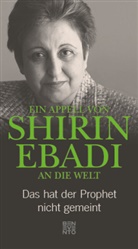 Shirin Ebadi, Gudrun Harrer, Gudru Harrer, Gudrun Harrer - Ein Appell von Shirin Ebadi an die Welt