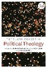 Amy Daughton, Elizabeth Phillips, Anna Rowlands - T&T Clark Reader in Political Theology