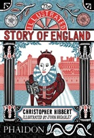 John Broadley, Christophe Hibbert, Christopher Hibbert, Christopher; Broadley Hibbert, Sea Lang, Sean Lang... - The Illustrated Story of England