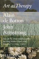 John Armstrong, Alain d Botton, Alain de Botton, Alain; Armstrong de Botton - Art as Therapy