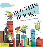 Fred Benaglia, Frédéric Bénaglia, Meagan Bennett, Meagan; Saltzberg Bennett, Barney Saltzberg, Saltzberg Barney... - Hug this book !