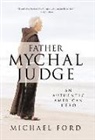 Michael Ford - Father Mychal Judge