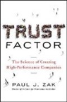 Zak, Paul Zak, Paul J Zak, Paul J. Zak - Trust Factor