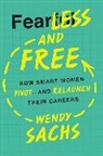 Sachs, Wendy Sachs - Fearless and Free