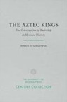 Susan D Gillespie, Susan D. Gillespie - The Aztec Kings