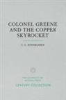 C L Sonnichsen, C. L. Sonnichsen - Colonel Greene and the Copper Skyrocket