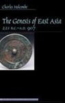 Charles Holcombe - Genesis of East Asia, 221 B.C.-A.D. 907