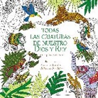Zondervan, Zondervan, Zondervan Publishing - Todas las criaturas de nuestro Dios y Rey
