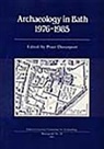 Peter Davenport, Peter Davenport - Archaeology in Bath 1976-1985: Excavations at Orange Grove, Swallow Street, the Crystal Palace, Abbey Street