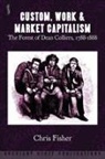 Chris Fisher - Custom, Work & Market Capitalism