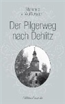 Marianne v. Wolffersdorff, Marianne von Wolffersdorff - Der Pilgerweg nach Dehlitz
