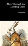 Lewis Carroll - Alice Through the Looking Glass