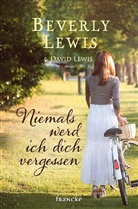 Beverl Lewis, Beverly Lewis, David Lewis - Niemals werd ich dich vergessen