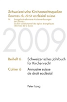 Jakob Frey, Dieter Kraus - Schweizerische Kirchenrechtsquellen- Sources du droit ecclésial suisse