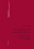 Sabine Vanhulle - Des savoirs en jeu aux savoirs en " je "