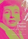 Marguerite Duras - The Suspended Passion