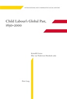 Kristoffel Lieten, Elise van Nederveen Meerkerk, Elise van Nederveen Meerkerk - Child Labour's Global Past, 1650-2000