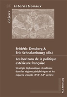 Frédéric Dessberg, Éric Schnakenbourg - Les horizons de la politique extérieure française