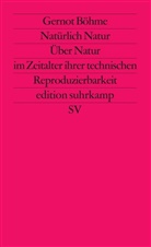 Gernot Böhme - Natürlich Natur