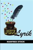 Manfred Stock - JuxLyrik