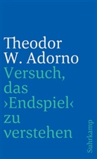Theodor W Adorno, Theodor W. Adorno - Versuch, das Endspiel zu verstehen