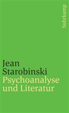 Jean Starobinski, Eckhart Rohloff - Psychoanalyse und Literatur