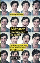 Beni Frenkel - Männer umerziehen - so gehts