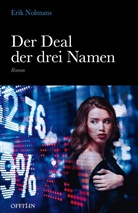 Nolmans Erik, Erik Nolmans - Der Deal der drei Namen
