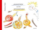 Marianne Reber - Jannchen und die Schnecken