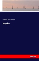 Adelbert von Chamisso - Werke
