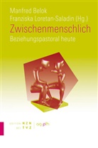 Manfred Belok, Franziska Loretan-Saladin, Manfred Belok, Franziska Loretan-Saladin - Zwischenmenschlich