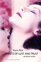 Karin Rick, Ida Cerne - Twists of Lust and Trust