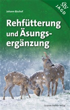 Johann Bischof - Rehfütterung und Äsungsergänzung