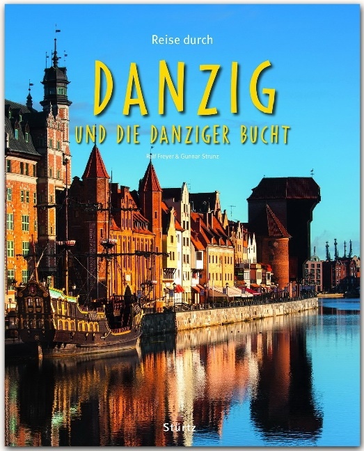 Ralf Freyer, Gunnar Strunz, Ralf Freyer - Reise durch Danzig und die Danziger Bucht