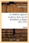 Tresca, Tresca-a - Le materiel agricole moderne.