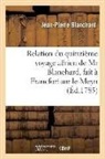Jean-Pierre Blanchard, Blanchard-j-p - Relation du quinzieme voyage