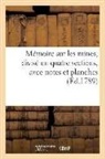 Sans Auteur, Sans Auteur - Memoire sur les mines, divise en