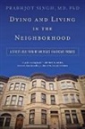 Prabhjot Singh, Prabhjot Singh, Prabhjot (Assistant Professor of Internatio Singh, Prabhjot (Assistant Professor of International and Public Affairs Singh, Singh Prabhjot - Dying and Living in the Neighborhood