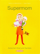 Katharin Mahrenholtz, Katharina Mahrenholtz, Dawn Parisi, Dawn Parisi - Supermom