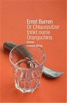 Ernst Burren - Dr Chlaueputzer trinkt nume Orangschina