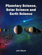 John Wayne - Planetary Science, Solar Science and Earth Science