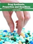 Judith Baker - Drug Synthesis, Properties and Reactions