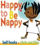 bell hooks, Bell/ Raschka Hooks, Christopher Raschka, Chris Raschka - Happy to Be Nappy