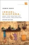Jasmin Habib - Israel, Diaspora, and the Routes of National Belonging, Second Edition